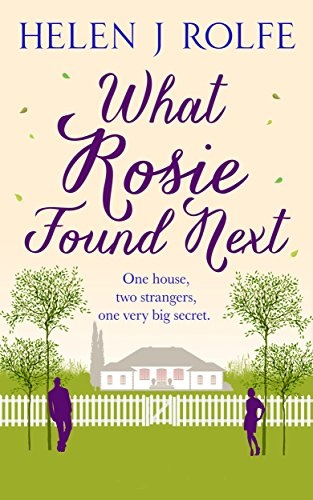 book cover for What Rosie Found Next by Helen J Rolfe