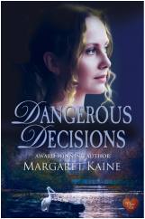book cover for Dangerous Decisions by Margaret Kaine, a book edited by Romance Refined editor Rachel Daven Skinner. Book cover shows a woman looking out over a lake.